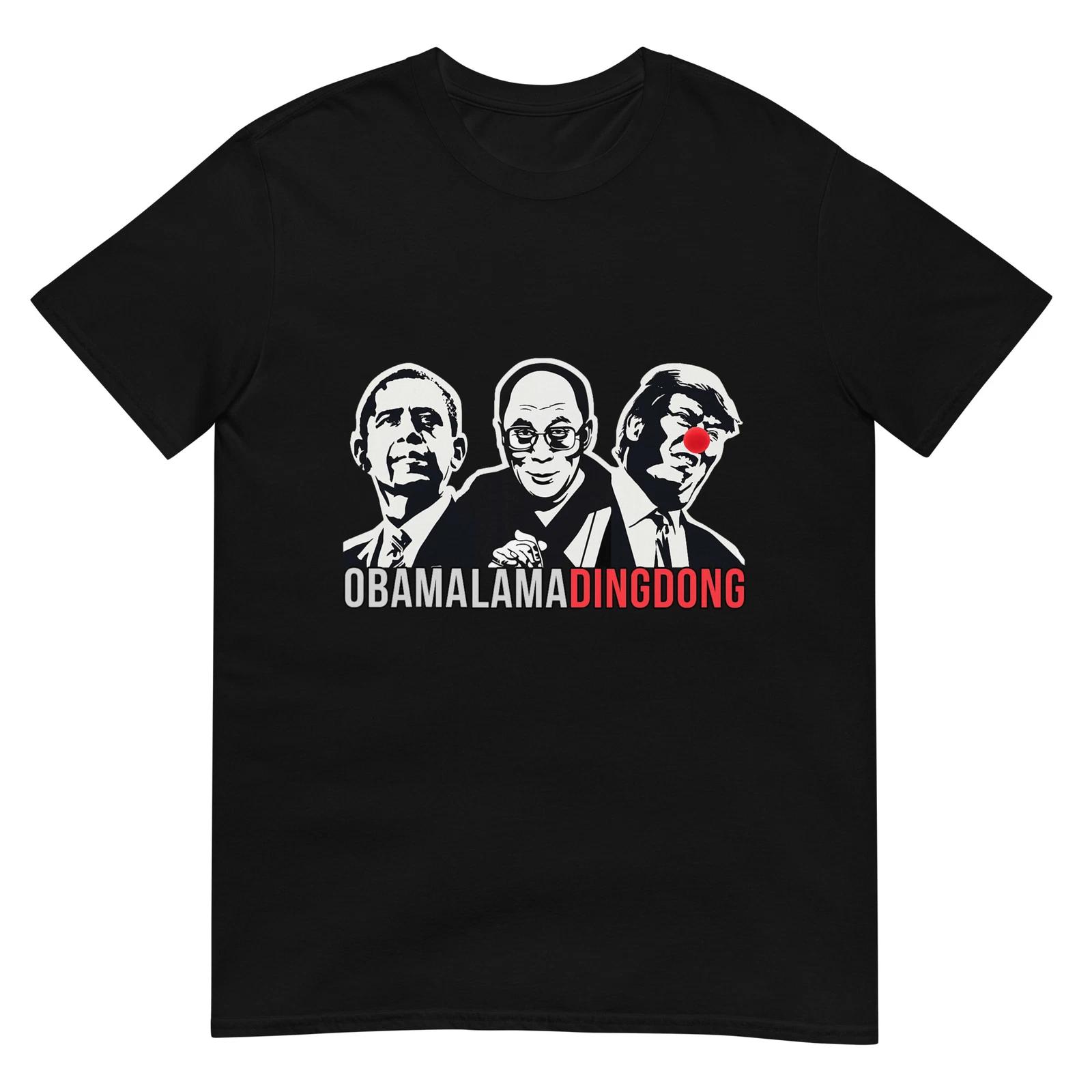Obama Lama Ding Dong T-Shirt Funny Political Shirt T-Shirt 4XL