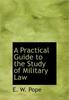 Kniha A Practical Guide To the Study of Military Law
