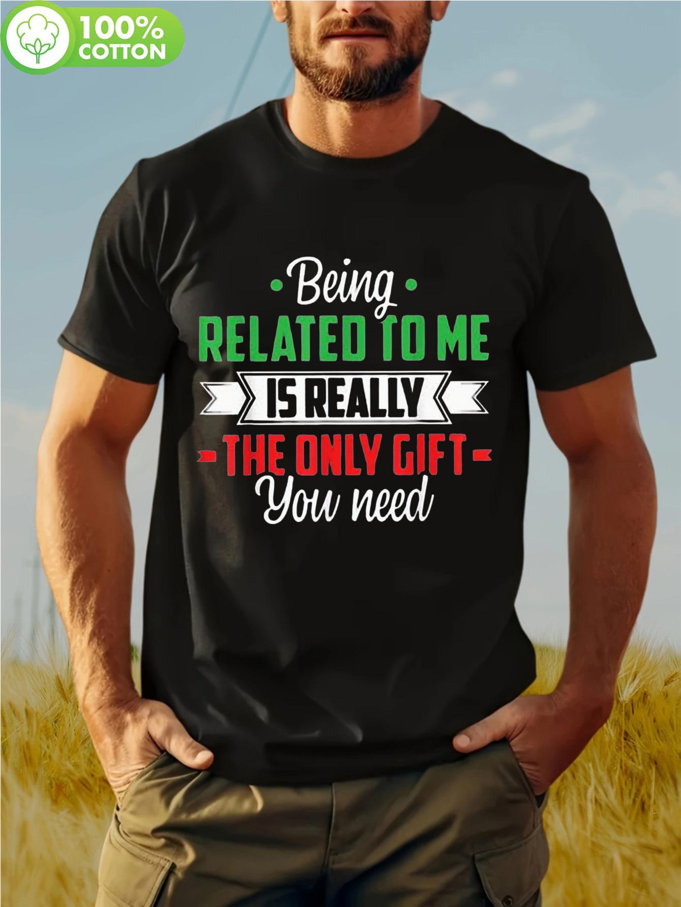 

LocalFunny Being Related to Me Humor T-shirt - 100% Cotton Casual Fit Funny Family Christmas Gift for Men & Women XXL