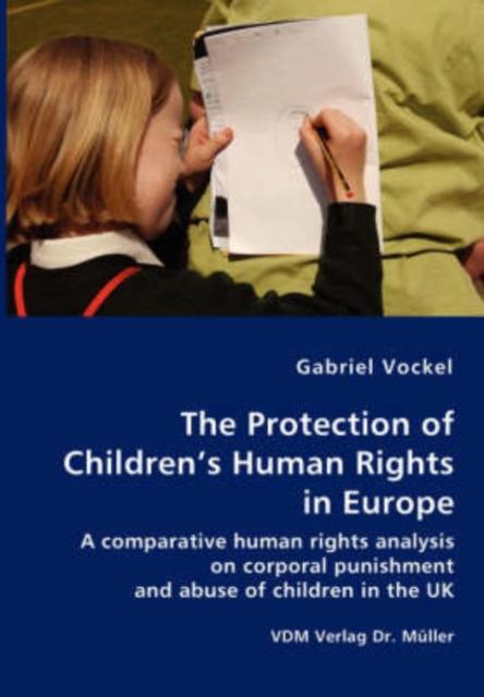 The The Protection of Children's Human Rights In Europe Book