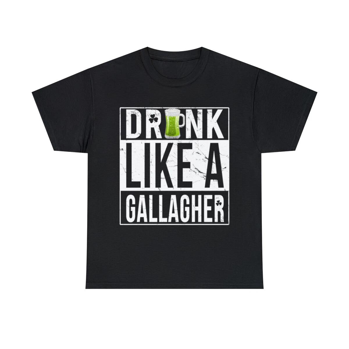 Drink Like A Gallagher Graphic Tee Shirt, S-5XL 3XL