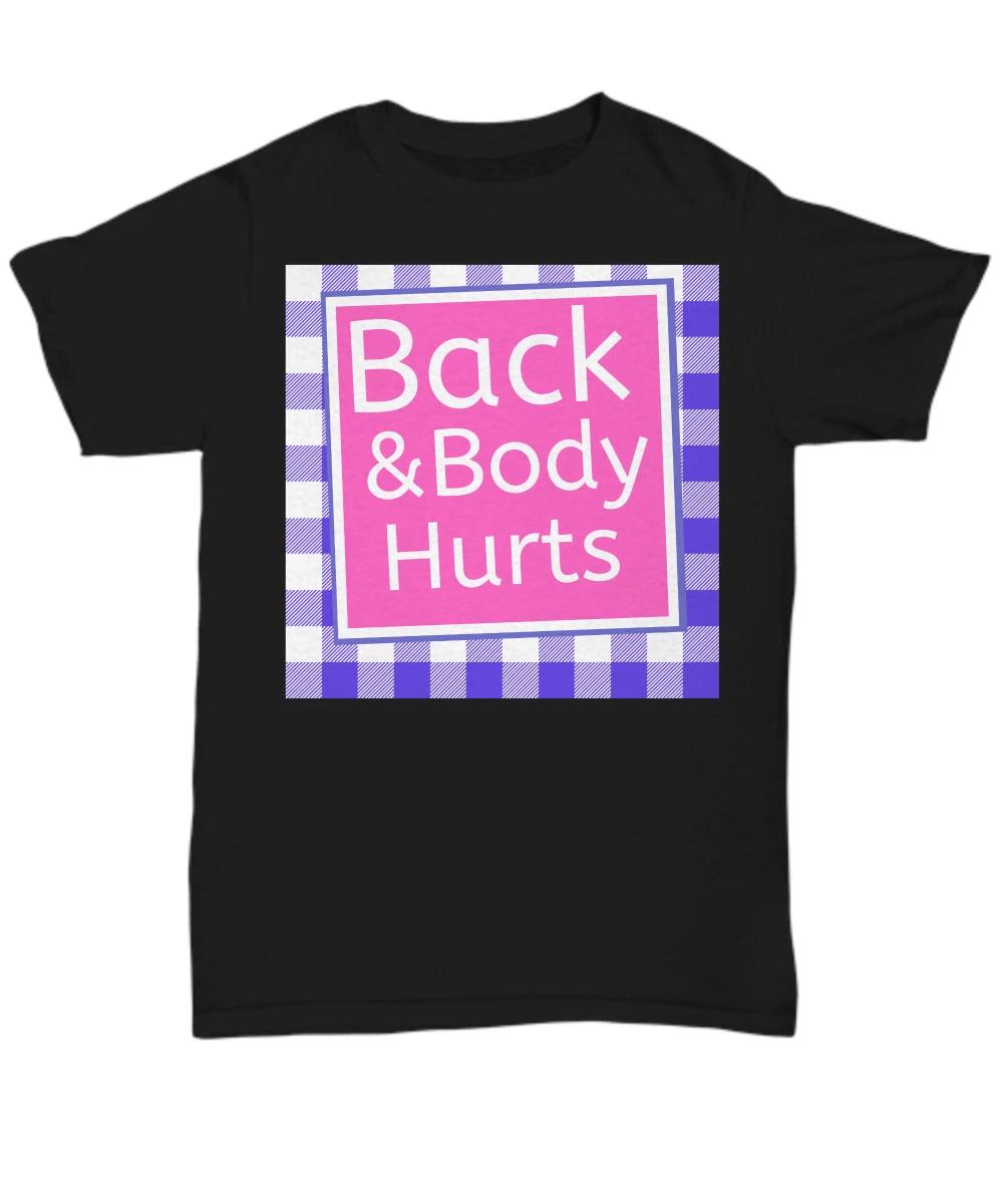 Back And Body Hurts Shirt, Funny Meme Shirt, Meme Tee, Sarcastic T-Shirt, TShirt M