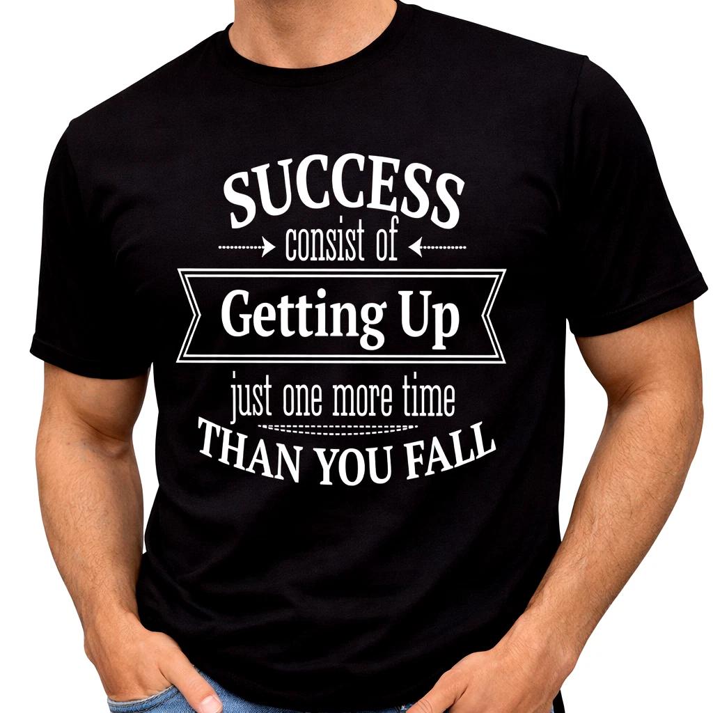 Success Is Getting Up One More Time Than You Fall T Shirt Inspirational Mindset L