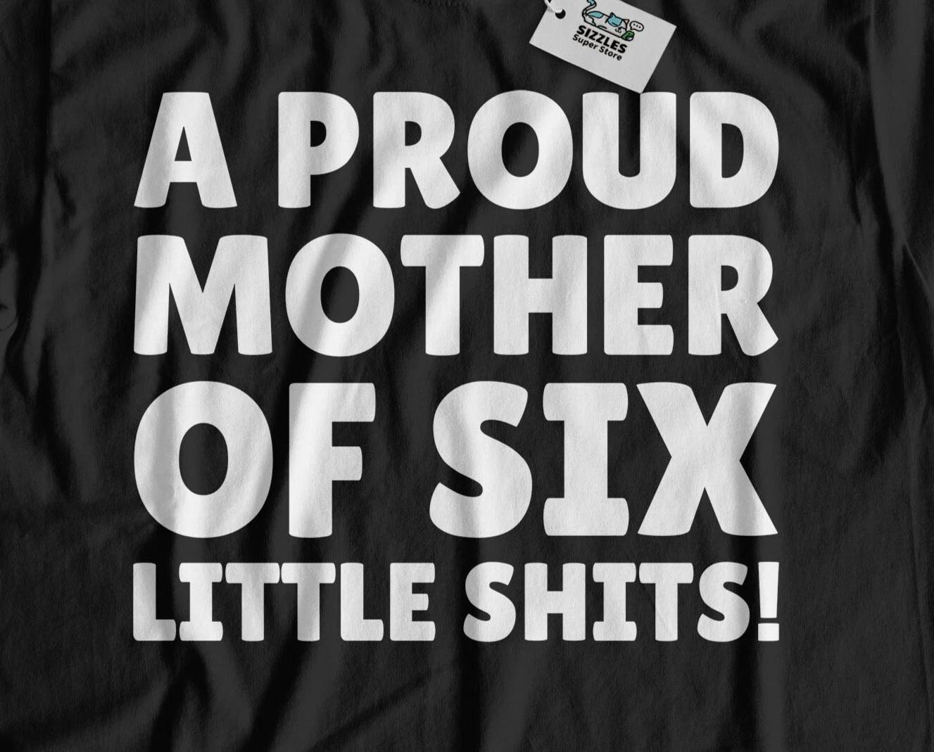 Proud Mother Of Six! Funny Mothers Day T-Shirt Moms Birthday To 6 Kids Gifts 2XL