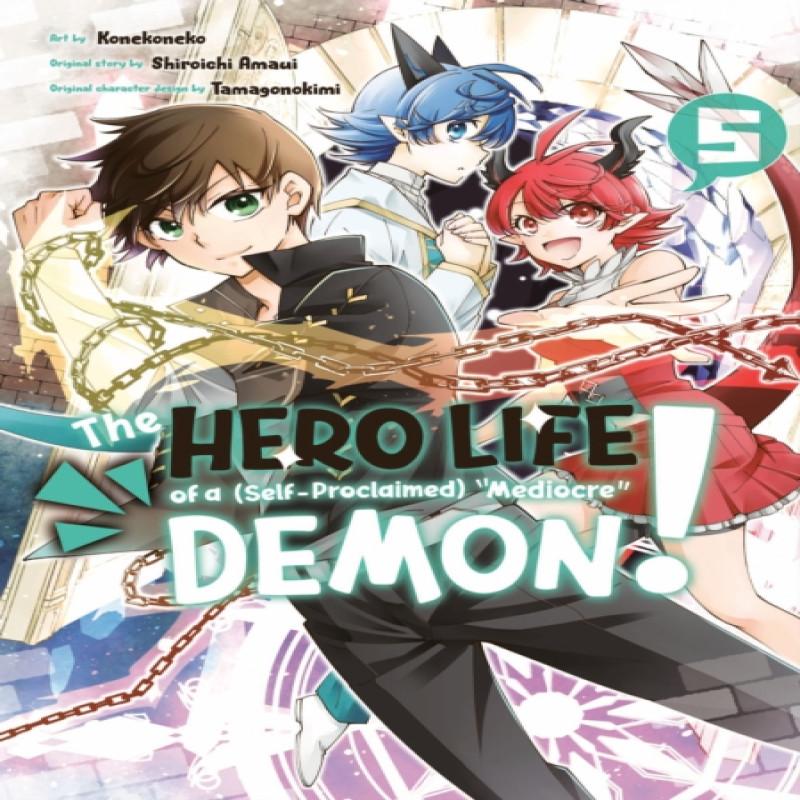 The Hero Life of a SelfProclaimed Mediocre Demon 5 by Shiroichi... 9781646513383