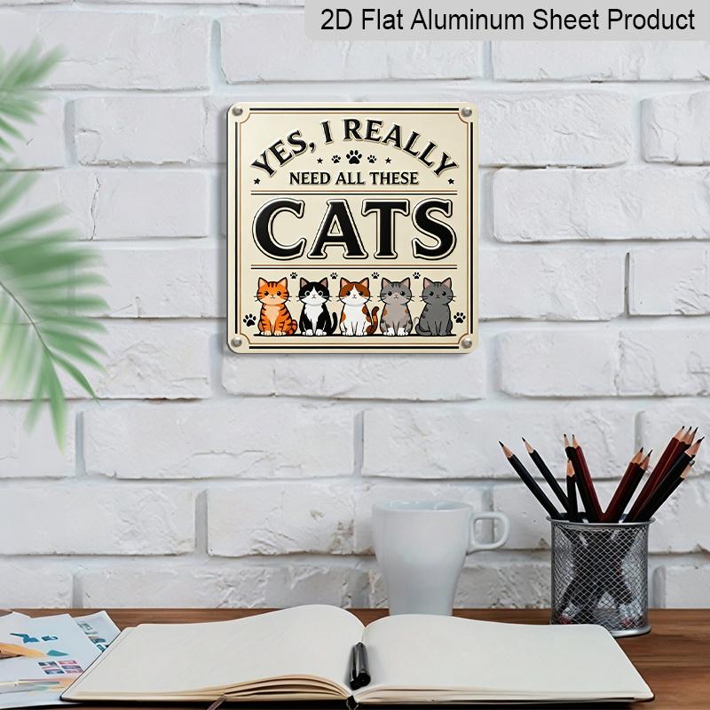 2D Flat - 1pc, Vintage Metal Aluminum Decorative Sign, Humorous Slogan for Cat Lovers, Retro Wall Decor, Home Decoration Suitable for Porches