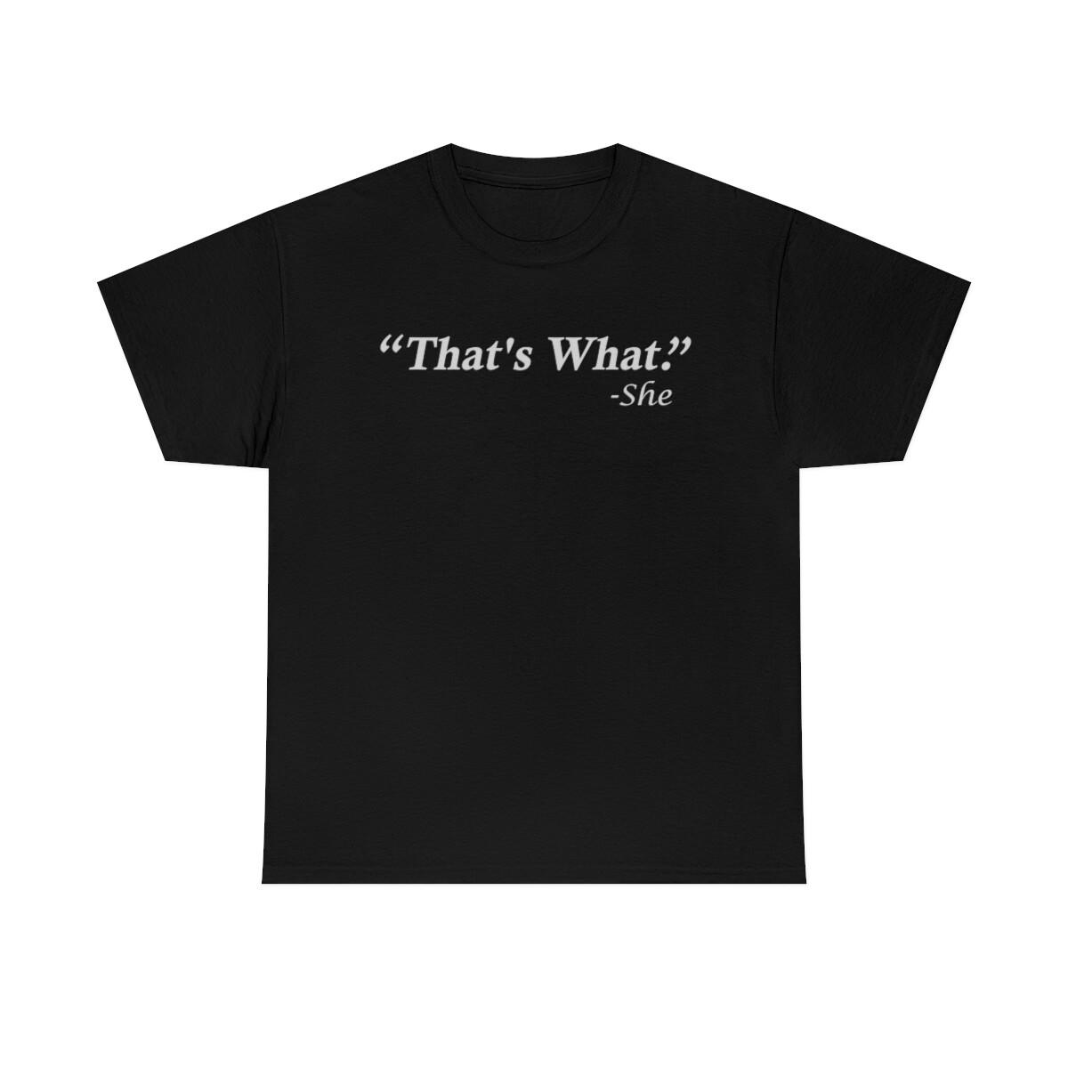 That Is What She Said Funny T-Shirt L