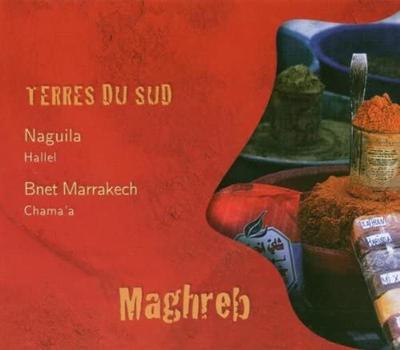 CD NAGUILA - Terres Du Sud: Morocco  France Music Others Used