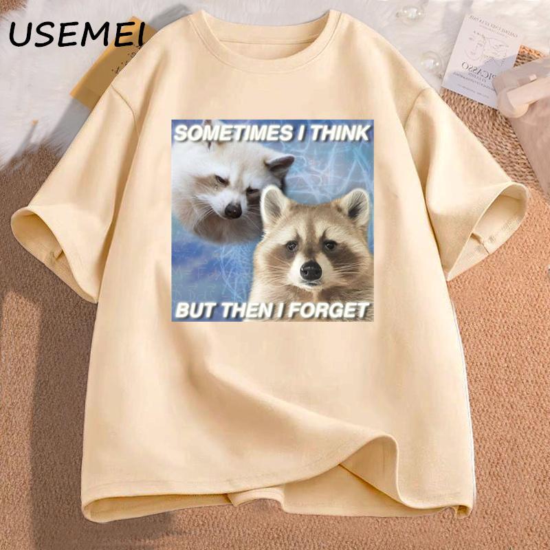 Funny Meme TShirt Sometimes I Think But Then I Forget Funny Trash Raccoon Cat Tshirt Dark Humor Tees Oversized Lover Clothes