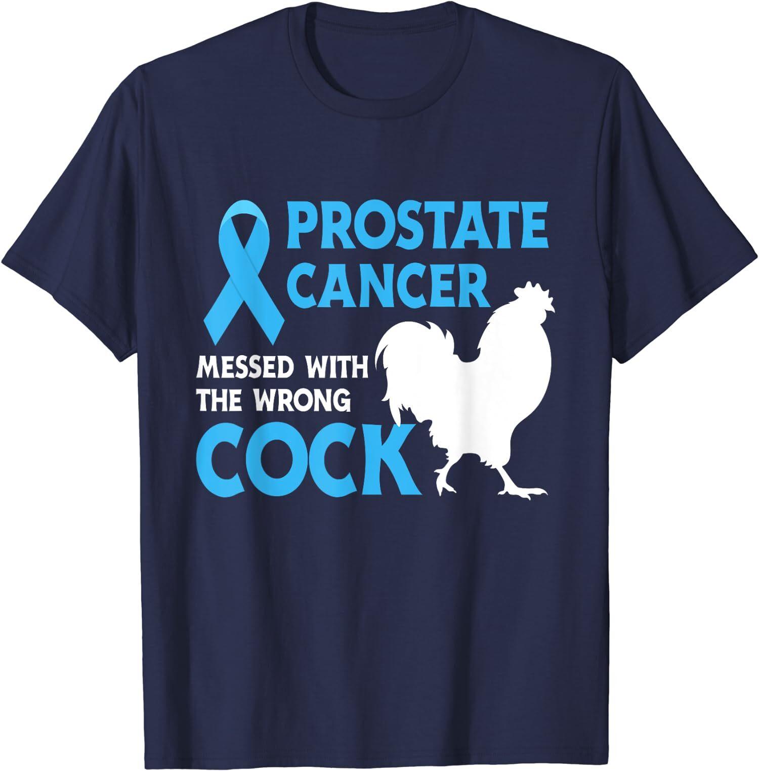 Prostate Cancer Messed With The Wrong Cock Cancer Unisex T-Shirt S разноцветный