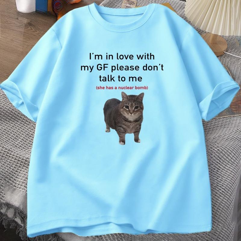 Im In Love with My GF Funny Cat Tshirts Boyfriends Cotton Loose ONeck Oversized Tee Women Short Sleeve Tshirt Couple Tees