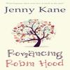 Romancing Robin Hood by Jenny Kane Hardback Book 9781786151360