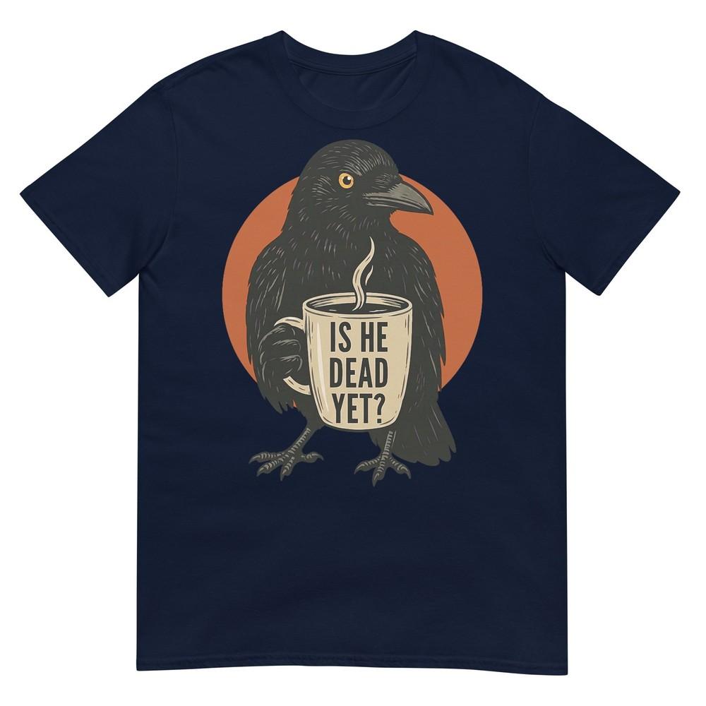 Is He Vintage Dead Yet Dark Crow Raven Bird Humor Retro TShirt