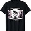Ich bin im Moment sehr verletzlich, falls Goth-Mädchen da sind T-Shirt