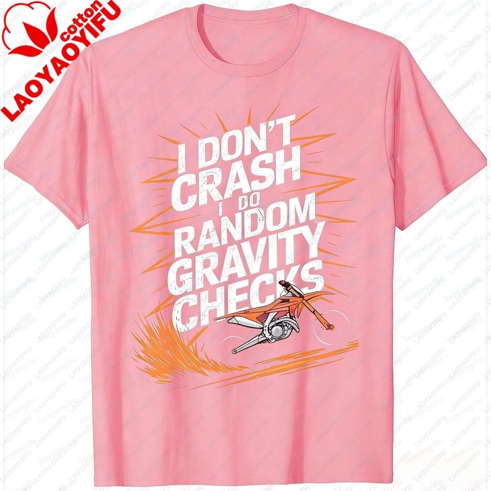Fashion Unisex Clothing Summer Short Sleeve I Dont Crash Dirt Bike Motocross Graphic Tee Casual Breathable Motorcycle Rider Tops