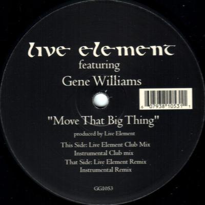 Disque 12 pouces LIVE ELEMENT - Move That Big Thing GG1053 Gossip Records 2004 UK Dance & Electronica Occasion