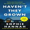 Havent They Grown by Sophie Hannah Paperback Book 9781444776201