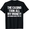Funny Gambling Design For Men Women Poker Lovers Gamblers T- Shirt