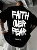 Faith Over Fear Psalms 118 Graphic T- Shirt Christian Inspirational Tee