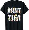 I Am Aunt Tifa Shirt Aunt Tifa Funny Aunt Tifa T-Shirt