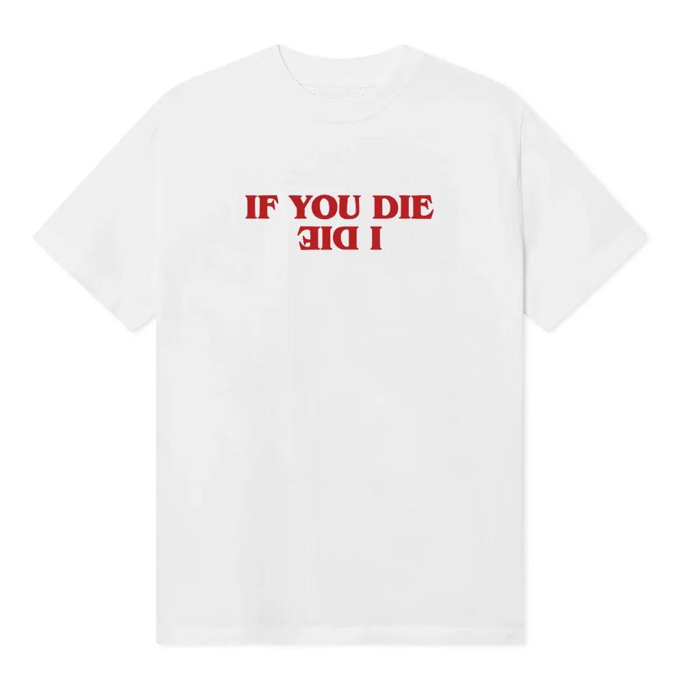 WSQK The Squawk 94.5 FM Tričko s potiskem If You Die I Die Vzhůru nohama Trička Unisex Streetwear Ležérní Volné Pánské Dámské Tričko Topy