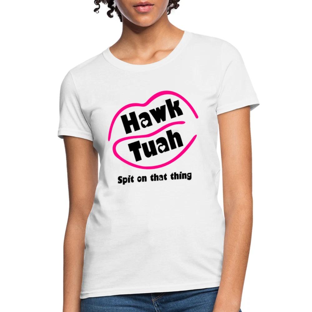 Hawk Tauh Women s Contoured 100% Cotton T-shirt Mens Tees Top (Spit on That Thing) S