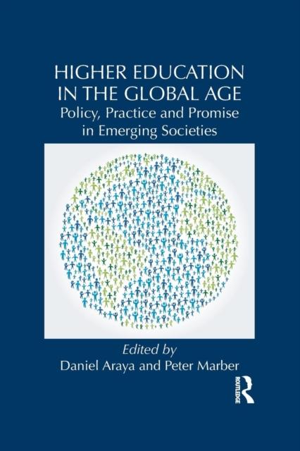 The Higher Education In the Global Age : Policy, Practice and Promise In Emerging Societies Book