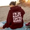 I'M So Happy You'Re Here European And American New Fashion Letter Print Hooded Back Collar Plush Sweater For Women