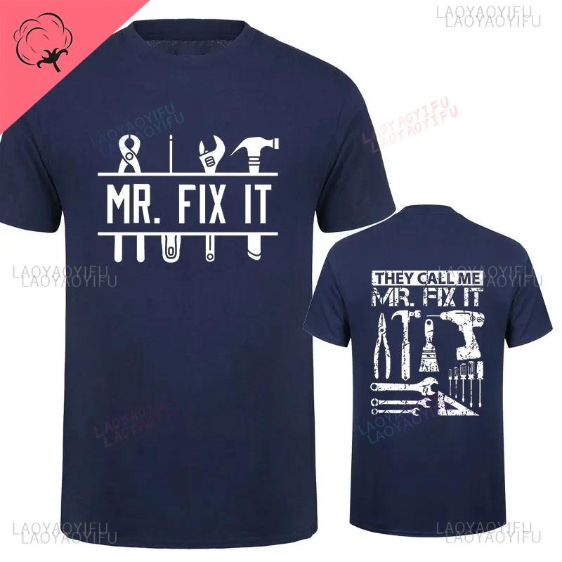 They Call Me Mr Fix It Men Printed Tshirts Handyman Dad Repairman Cotton Father TShirt Funny Graphic Back Casual Male Clothing