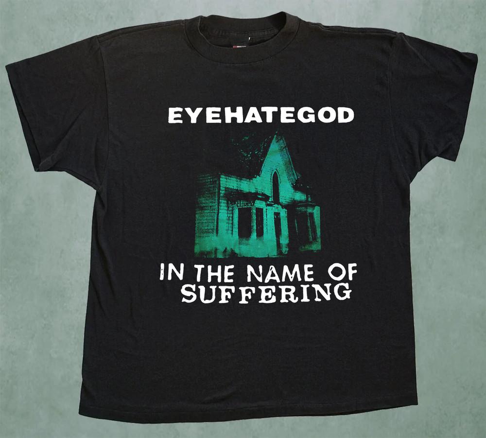 EYEHATEGOD Band In The Name Of Suffering T Shirt Full Size S5XL Unisex T-Shirt M