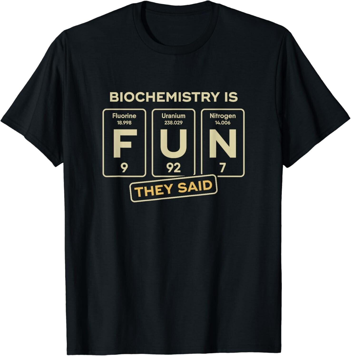 Biochemistry Is Fun Biochemist Funny Exam Sarcastic Gift Unisex T-Shirt Funny Tshits Casual Style Tops O-neck Summer Cotton Tees S разноцветный