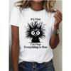 Fantastic It Doesn'T Matter I'M Fine Everything Is Fine Ladies' Cat T-Shirt Versatile Leisure Sports Women'S Wear Casual Tops