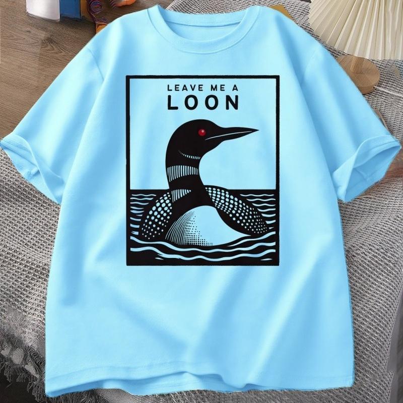 Leave Me A Loon Funny Common Loon T Shirt Bird Watcher Tee Shirt Summer Loose Short Sleeved Tshirt Unisex WOMEN Funny Tees Tops