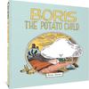 Boris the Potato Child by Anne Simon Hardback Book 9781683965626