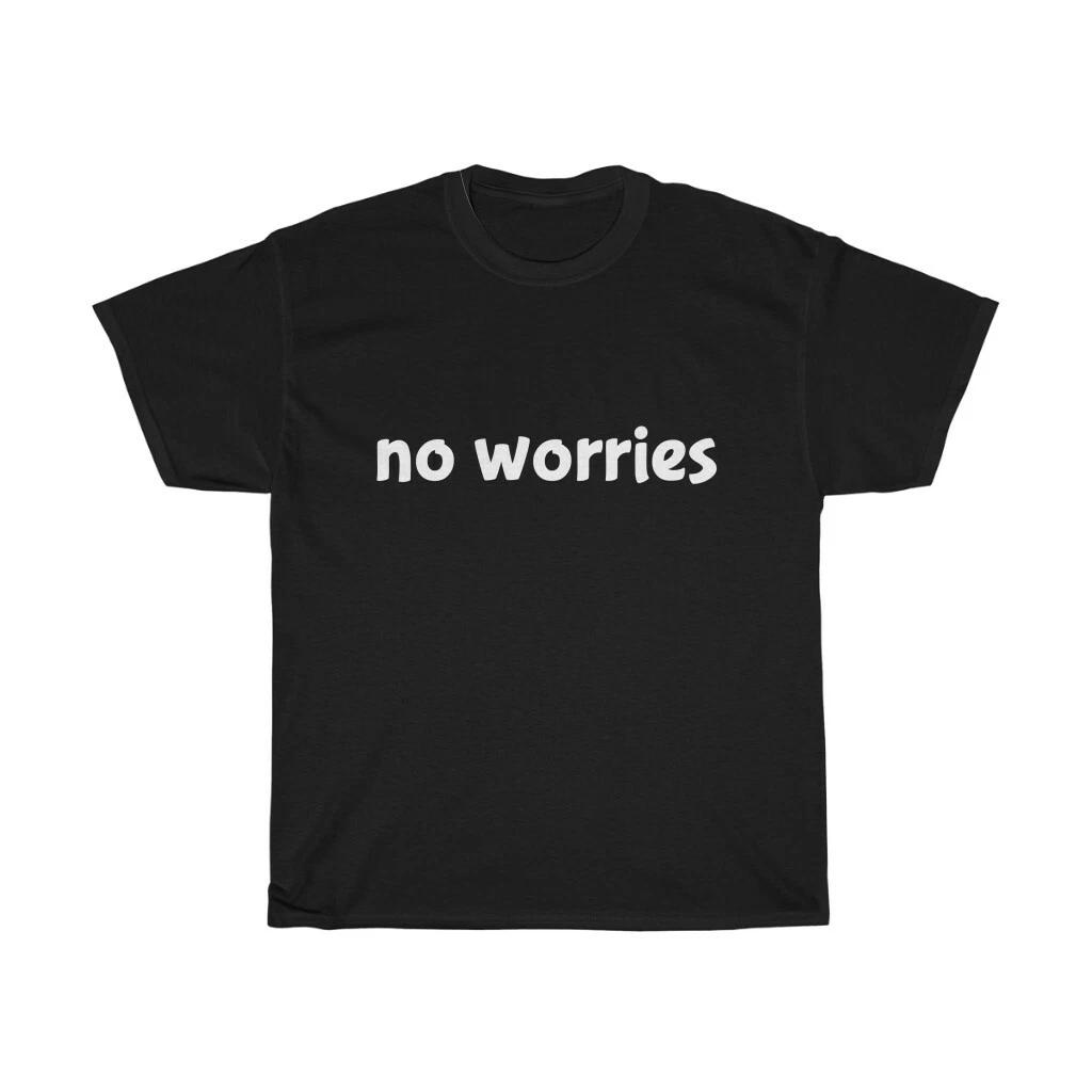 no worries, Unisex Heavy Cotton T-shirt, Australian, Slang, Expression, Motto XL