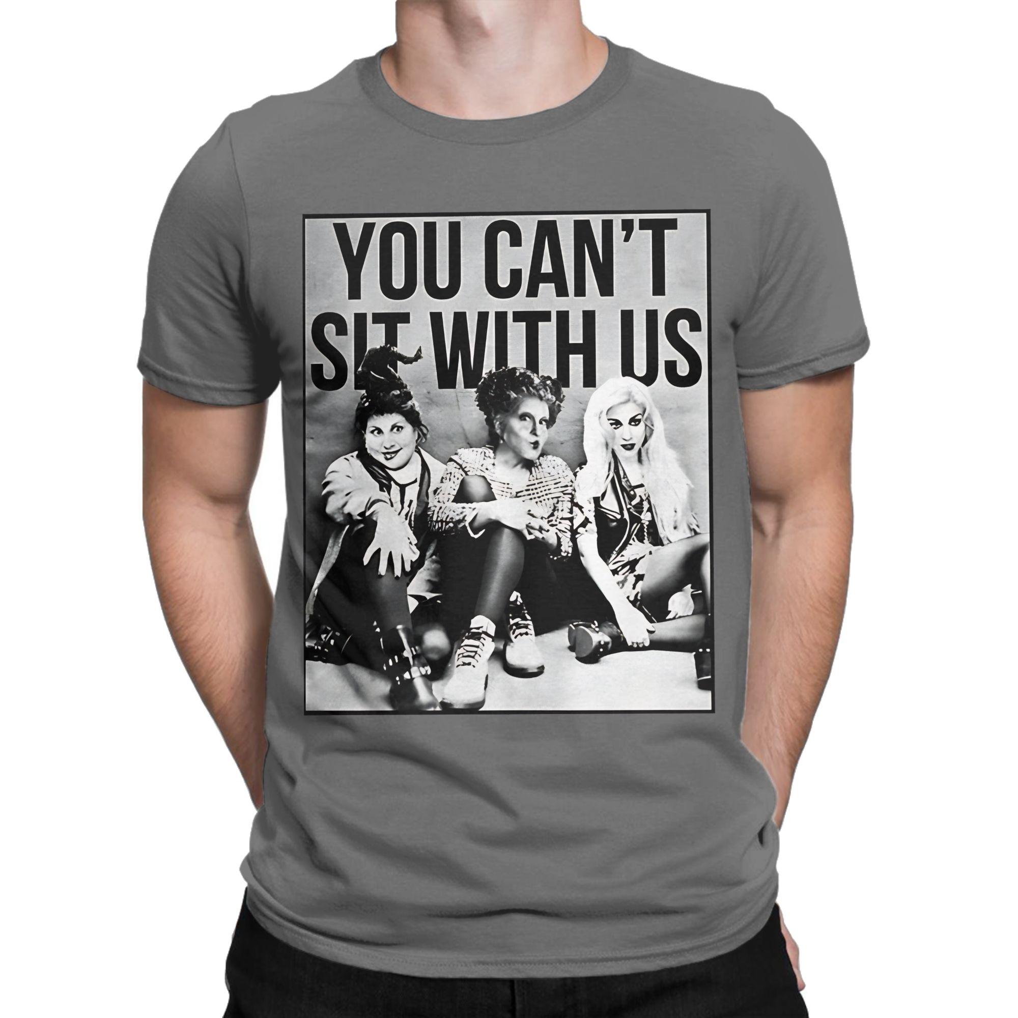 Funny Hocus Pocus Sanderson Sisters You Cant Sit With Us T-Shirt Men Crew Neck Cotton T Shirt  Short Sleeve Tees Plus Size Tops 4XL