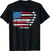 250 Anniversary USA 250th American 250 Years 4th July 2026 T-Shirt