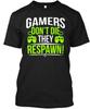 Gamer Gamers Sterben Nicht Sie T-Shirt Hergestellt in den USA Größe S bis 5XL