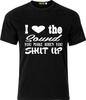 I Love the Sound You Make When You SHUT Up Funny Adult  Sarcastic Xmas T-shirt