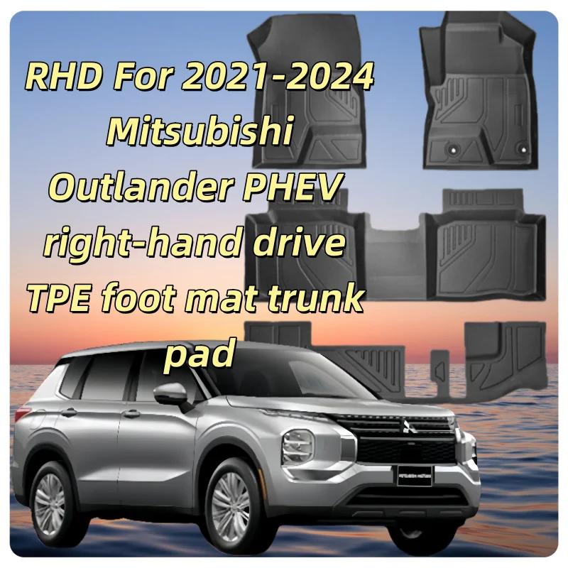 RHD Is Suitable for 2021 2022 2023 2024 Mitsubishi Outlander PHEV Right-hand Drive 3D All-weather TPE Foot Mat Trunk Pad