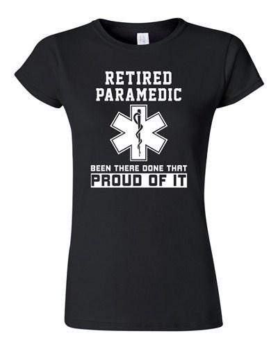 Junior Retired Paramedic Been There Done That Proud Of It EMT DT T-Shirt Tee Unisex T-Shirt XL