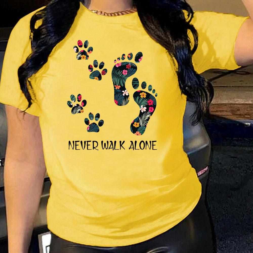 Never Walk Alone Cotton T-Shirt Short Sleeve Round Neck Women 2d Print Tops