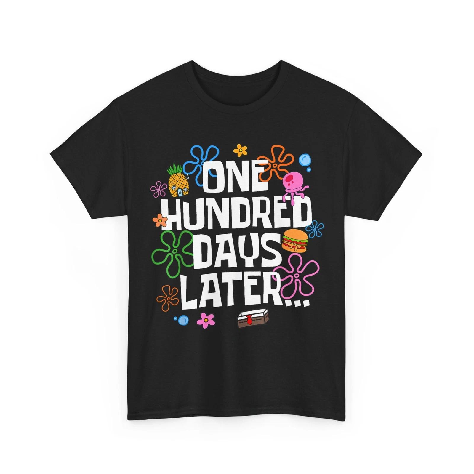 One Hundred Days Later Shirt, 100 Days of School Students Teachers Gifts Shirt S