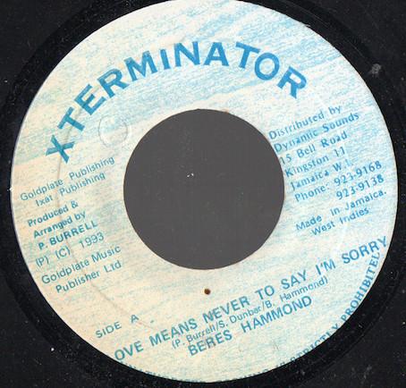 7inch Record BERES HAMMOND - Love Means Never To Say I'm Sorry NONE Xterminator 1993 Jamaica Reggae, Ska & Dub Used