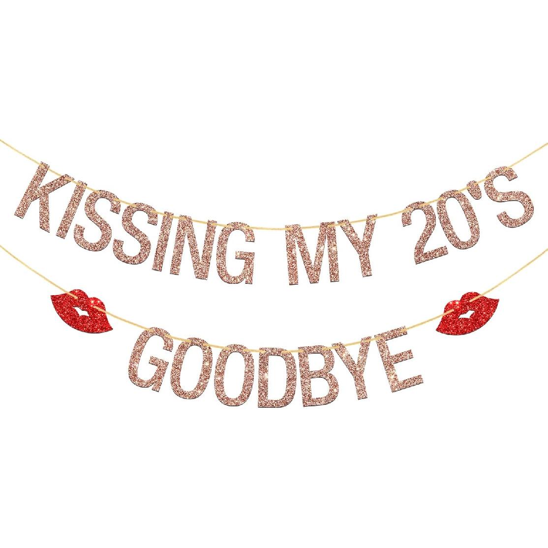Kissing My 20s Goodbye Banner - 29th, 30th Birthday Party Decorations Hello 30 Decors, Cheers to Years Thirty Supplies, Rose Gold