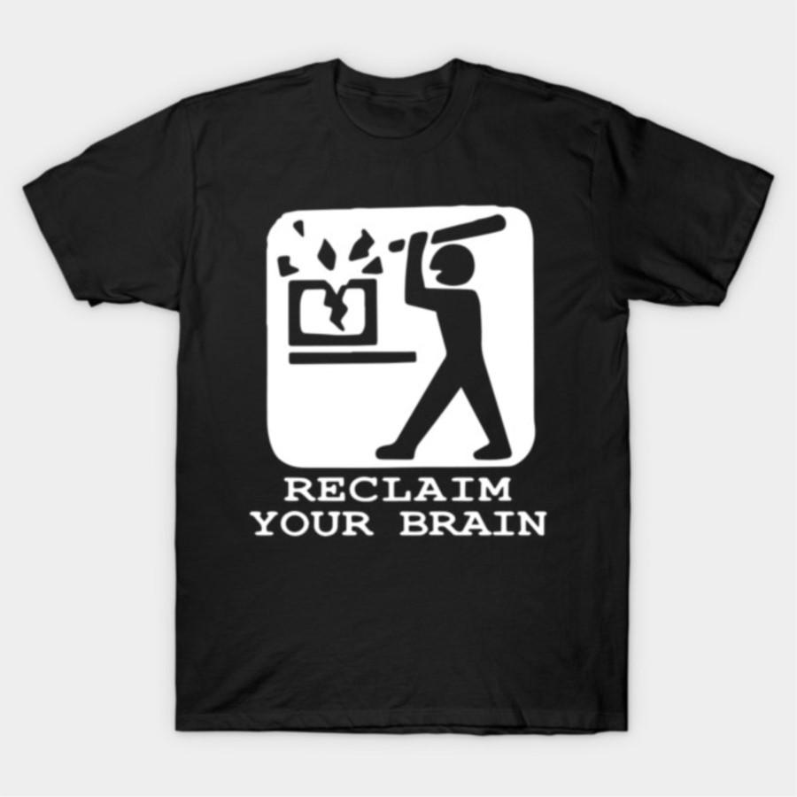 

Reclaim your brain T-shirt For Men Women 100% Cotton T Shirts Short Sleeve Tops 1103-3 4XL