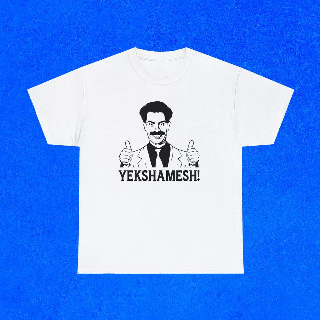 Borat Graphic T-Shirt, YEKSHAMESH, Meme T-Shirt, Funny T-Shirt Gift, Funny Gift Idea, Hilarious Shirt Graphic