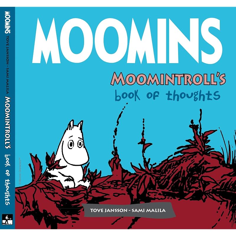Moomins: Moomintroll's Book of Thoughts With their humane wisdom, Tove Jansson's worldrenowned Moomin