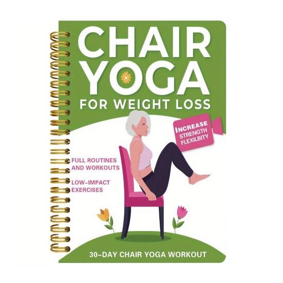 30-Day Chair Yoga Guide Book Adults Seniors Beginners Strength Flexibility Balance Training Sitting On Chair Weight Loss Challenge Book
