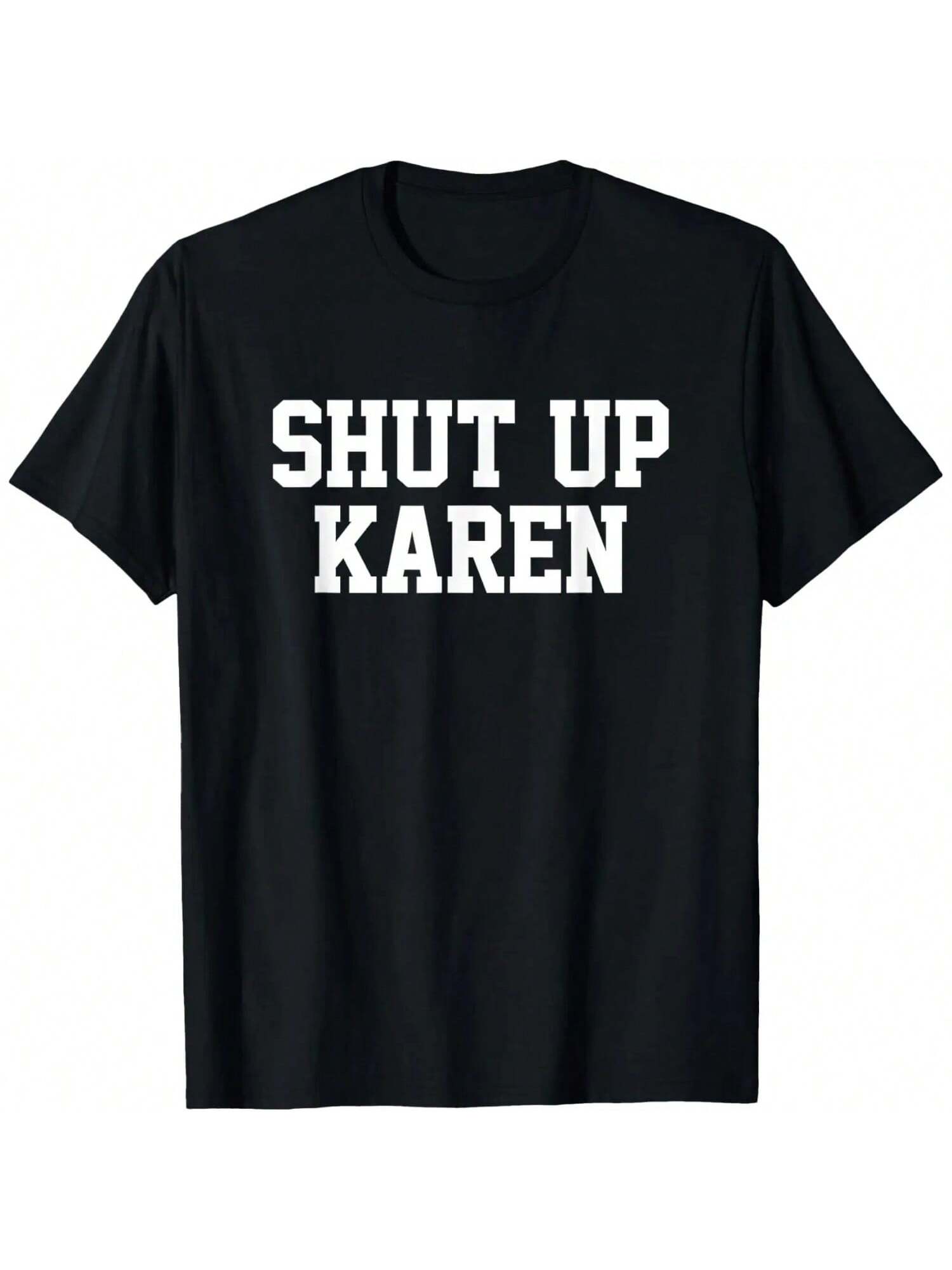 Shut Up Karen T-Shirt S разноцветный